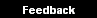 Feedback